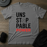 Unstoppable Power T-Shirt