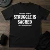 Struggle Is Sacred T-Shirt
