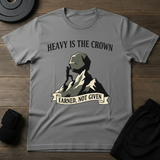 Heavy Is The Crown  T-Shirt