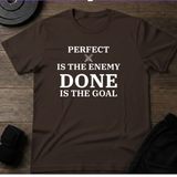 Done Is The Goal T-Shirt