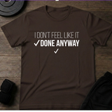 Done Anyway T-Shirt