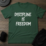 Discipline Is Freedom T-Shirt