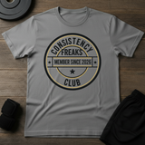 Consistency Freaks Club  T-Shirt