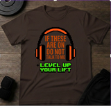 Level Up Your Lift T-Shirt