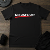 No Days Off T-Shirt