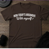 Won Today's Argument T-Shirt