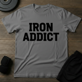 Iron Addict T-Shirt