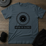 Work In Silence T-Shirt