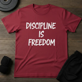 Discipline Is Freedom T-Shirt