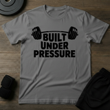 Built Under Pressure T-Shirt
