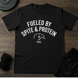 Fueled By Spite & Protein  T-Shirt