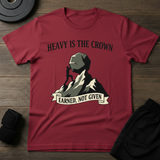 Heavy Is The Crown  T-Shirt