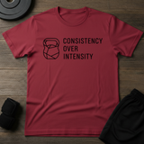 Consistency Over Intensity  T-Shirt
