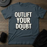 Outlift Your Doubt T-Shirt