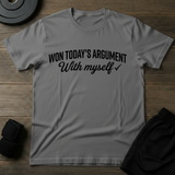 Won Today's Argument T-Shirt