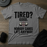 Tired-Lift Anyway T-Shirt