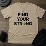 Find Your Strong T-Shirt