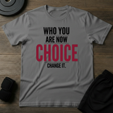 Choice T-Shirt