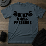 Built Under Pressure T-Shirt