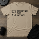 Consistency Over Intensity  T-Shirt