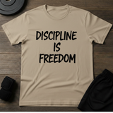 Discipline Is Freedom T-Shirt