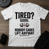 Tired-Lift Anyway T-Shirt