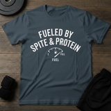 Fueled By Spite & Protein  T-Shirt