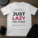 Just Lazy Fix That T-Shirt