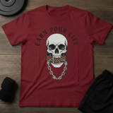Earn Your Life T-Shirt