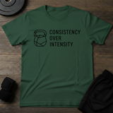 Consistency Over Intensity  T-Shirt