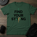 Find Your Strong T-Shirt