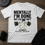 Mentally I'M Done T-Shirt