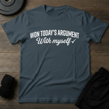 Won Today's Argument T-Shirt