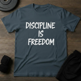 Discipline Is Freedom T-Shirt