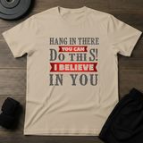 I Believe You T-Shirt