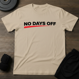 No Days Off T-Shirt