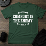 Comfort Is The Enemy T-Shirt