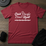 Quiet Hustle Result T-Shirt