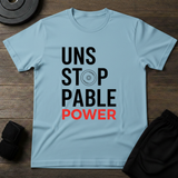 Unstoppable Power T-Shirt