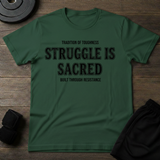 Struggle Is Sacred T-Shirt