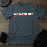 No Days Off T-Shirt