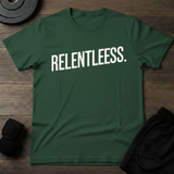 Relentless T-Shirt