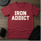 Iron Addict T-Shirt