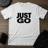 Just Go T-Shirt