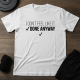 Done Anyway T-Shirt