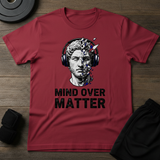 Mind Over Matter T-Shirt