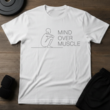 Mind Over Muscle T-Shirt