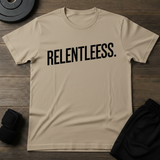 Relentless T-Shirt