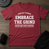 Embrace The Grind T-Shirt