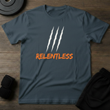 Relentless T-Shirt